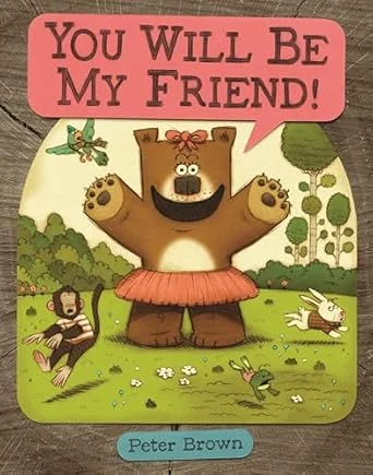 YOU WILL BE MY FRIEND